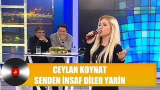 Ceylan Koynat - Senden İnsaf Diler Yarin