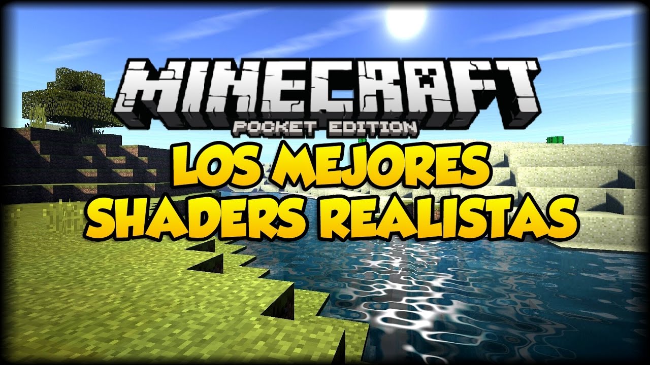 Los 5 Mejores SHADERS REALISTAS para Minecraft PE 