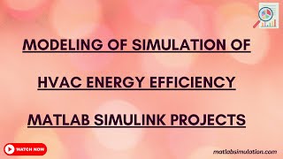 Modeling of Simulation of HVAC Energy Efficiency Matlab Simulink Projects