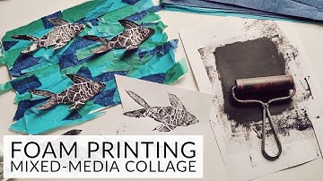 How to make a Printing Foam Mixed Media Collage | Easy printmaking activity for kids