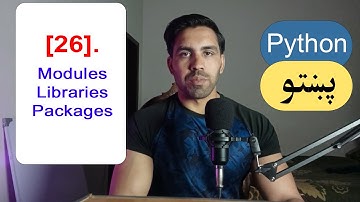 26 - Modules, Libraries, and Custom Packages | Python Pashto Course