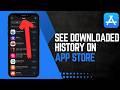 How To See Downloaded History On App Store