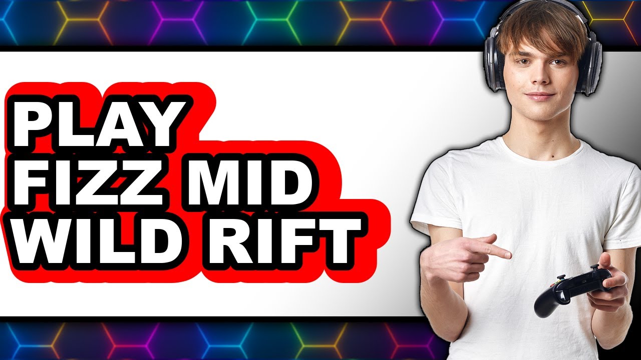 How to Play Fizz Mid Wild Rift (Full Guide)