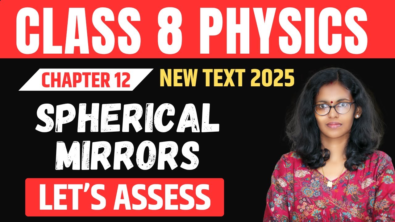 Class 8 Physics// Chapter 12//Spherical mirrors /LET'S ASSESS // New Text 2025