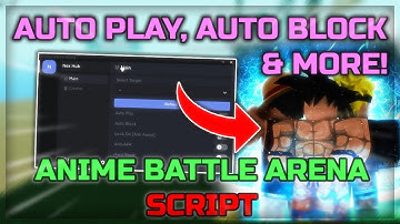 🔥 Anime Battle Arena Script 🔥 AUTO PLAY, AUTO BLOCK, LOCK ON, AUTO SKILLS & MORE! *PASTEBIN*