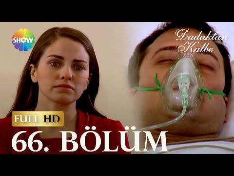 Dudaktan Kalbe 66. Bölüm (FULL HD)