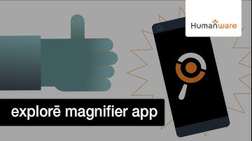 Introducing HW explorē magnifier