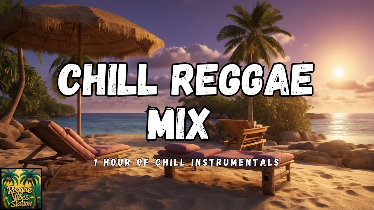 Tropical Vibes: The Ultimate Reggae Chill Mix - YouTube