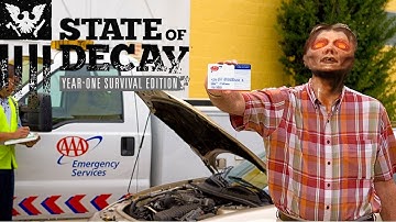 State Of Decay - Who needs AAA? - Breakdown Funny Moments