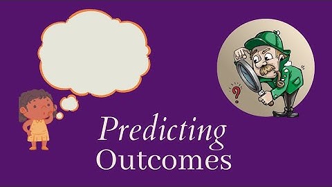 Comprehension Skills - Predicting Outcomes for Kids