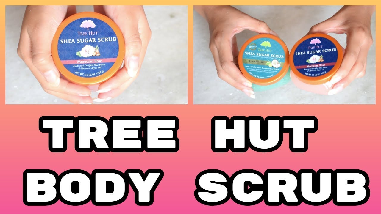 tree hut sugar scrub / honest review / tree hut body scrub YouTube