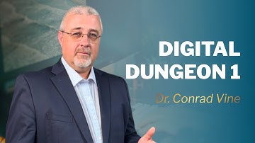 Digital dungeon 1 ｜ Dr  Conrad Vine