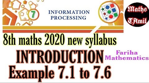 8th maths chapter7 INFORMATION PROCESSING/EXAMPLE 7.1 to 7.6/ SAMACHEERKALVI 2020/FARIHAMATHEMATICS