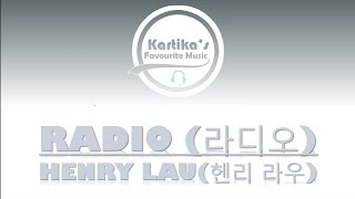 HENRY LAU - RADIO (Han-Rom-Eng Lyrics 가사)