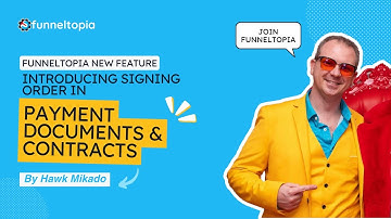 Funneltopia New Feature: Introducing Signing Order in Payment Documents & Contracts