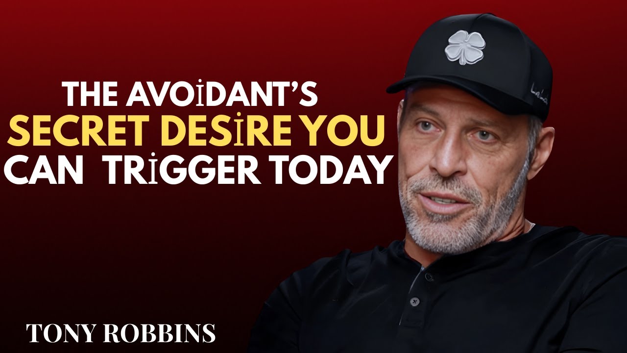 The Avoidant’s Secret Desire You Can Trigger Today | Tony Robbins