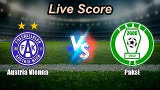 Austria Vienna vs Paksi Live Score | International Club Friendly