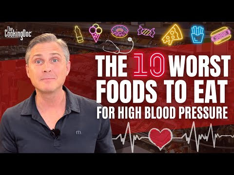 The 10 Worst Foods to Eat if You Have High Blood Pressure | The Cooking Doc®