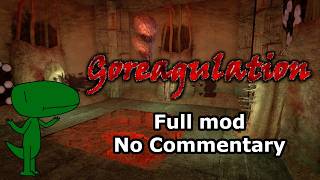 Goreagulation (Full Mod, No Commentary)