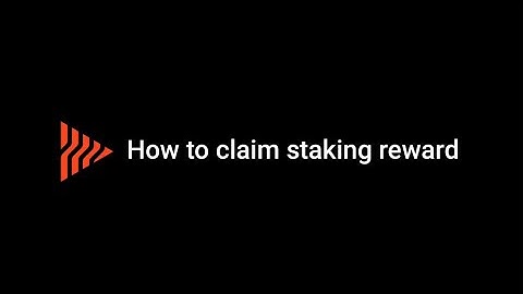 How to Claim Staking Reward