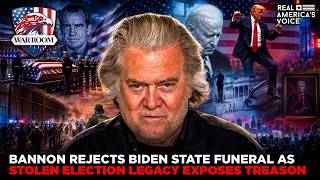 BANNON REJECTS BIDEN STATE FUNERAL AS STOLEN ELECTION EXPOSES TREASON WAR ROOM PM W STEVE BANNON