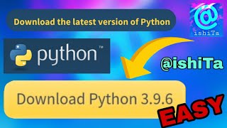 How to install Python software 3.9.6 on PC | Easy steps for beginners | Ishita Kumari