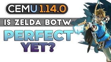 Cemu 1.14.0 - Is Breath of the Wild Perfectly Emulated Yet?
