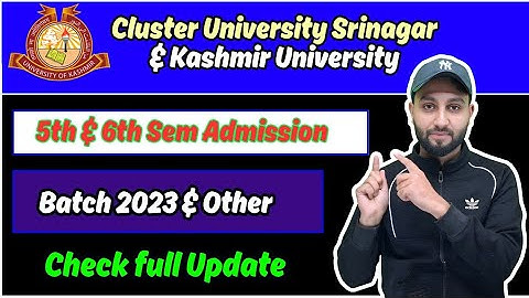 5th Sem Admission Batch 2023 - Kashmir University & Cluster University Srinagar 