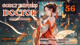 Godly Empress Doctor Episode 56 Audio Li Mei's Wuxia Whispers Audiobook