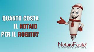 Quanto costa il NOTAIO per il ROGITO?