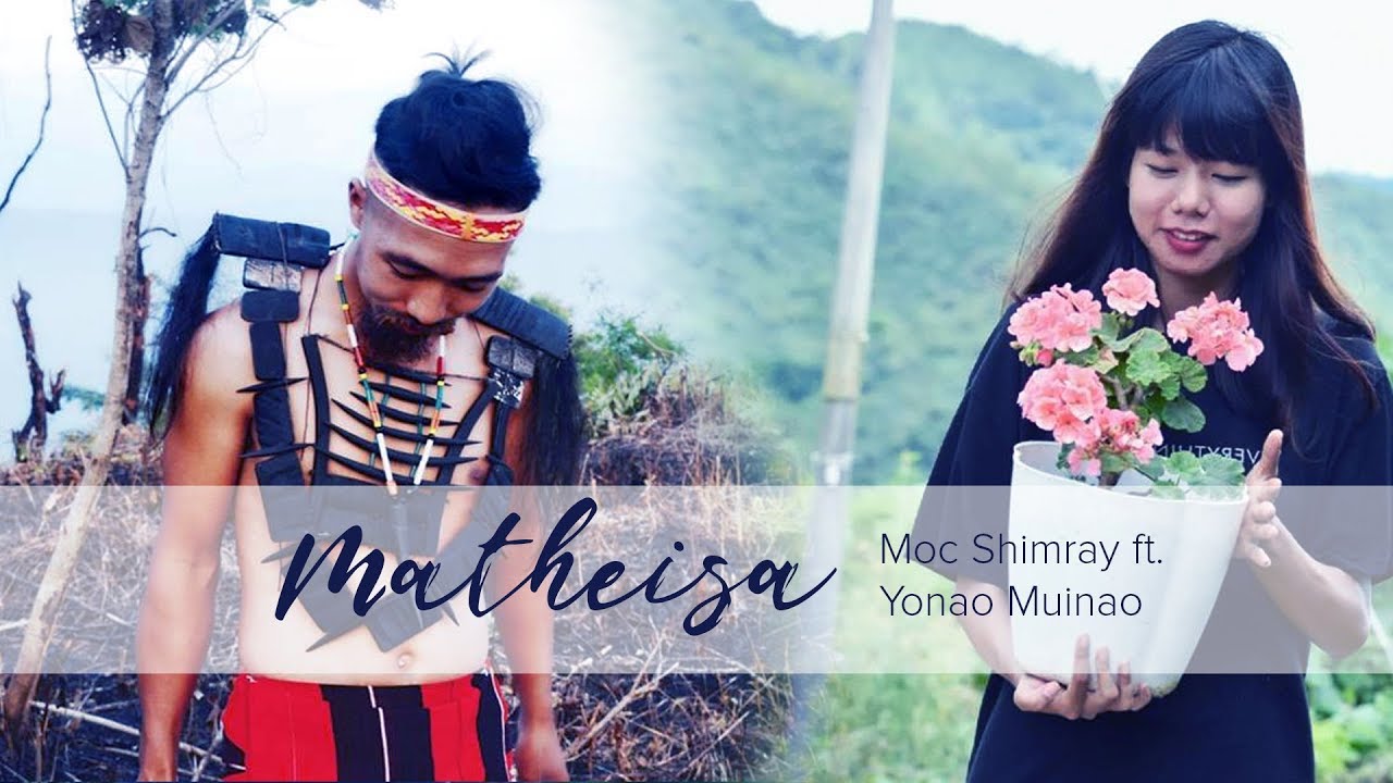Matheisa  Moc Shimray ft Yonao Muinao