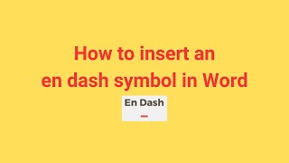 How to insert an en dash symbol in Word