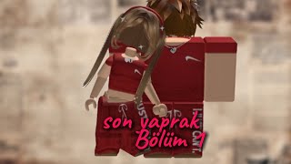 🍂 SON YAPRAK | Bölüm 1 - Her Şey Bir Mesajla Başladı… 😢 | Roblox Avatar Chat Dizisi