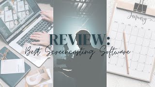 Screencasting Software Review: Which one is best?