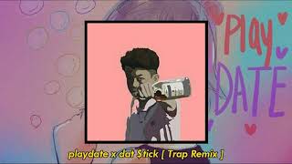 melanie martinez - playdate x rich brian - dat $tick ( mashup ) Trap Remix