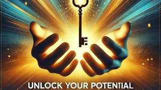 The Key to Your Future: Unlocking Human Potential