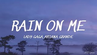 Lady Gaga, Ariana Grande - Rain On Me (Lyrics)