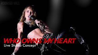Miley Cyrus - Who Owns My Heart (Live Studio Version)