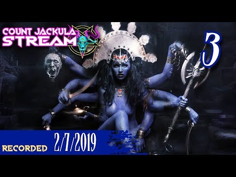 Count Jackula Stream - 2.7.19 (part 3)