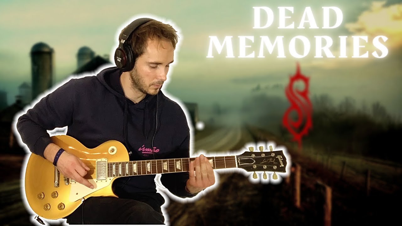 SLIPKNOT DEAD MEMORIES GUITAR COVER WITH SOLO