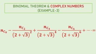 SOLVED EXAMPLE ON BINOMIAL THEOREM AND COMPLEX NUMBERS (EXAMPLE-3)