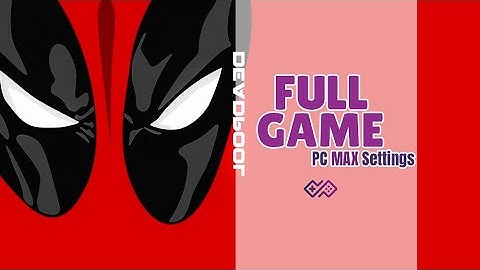 DEADPOOL - Walkthrough No Commentary [FULL GAME] PC MAX Settings