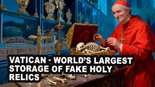 Vatican - Faith Trade. $2 BILLION ON FAKE BONES!