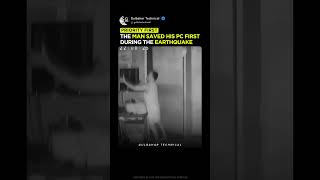 He Saved His Pc First During Earthquake