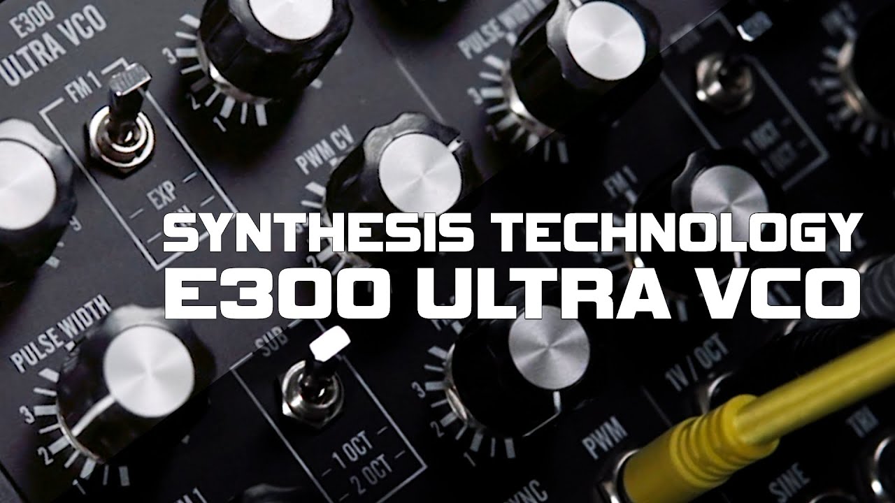 Synthesis Technology - Eurorack E300