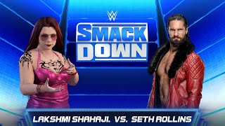 WWE LIVE MATCH - SETH ROLLINS VS LAKSHMI SHAHAJI | WWE SMACKDOWN MATCH
