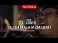 For revenge  putih mata memerah ep get closer with for revenge