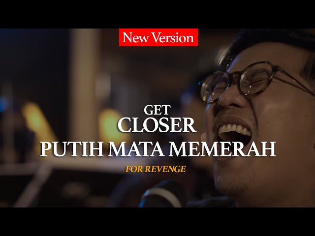 For Revenge - Putih Mata Memerah [EP. Get Closer with For Revenge] class=