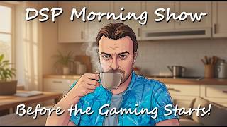 Things Have Been CRAZY So Lets Get Caught Up! The DSP Morning Show Ep. 105: Aug. 31, 2026