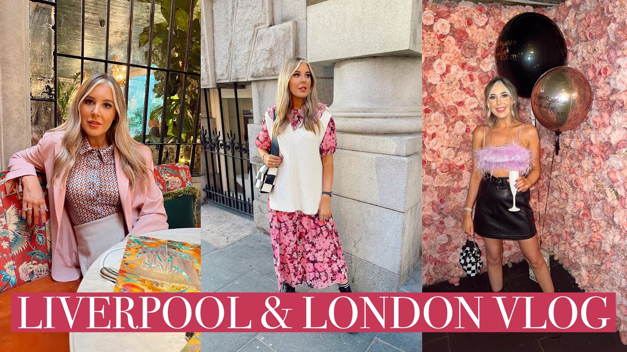 LIVERPOOL/ LONDON VLOG ft my first blogger event ✨
